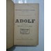 ADOLF - Benjamin Constant / DISCIPOLUL - Paul Bourget